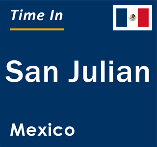 Current local time in San Julian, Mexico