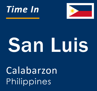 Current local time in San Luis, Calabarzon, Philippines