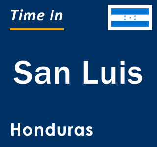 Current local time in San Luis, Honduras