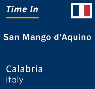 Current local time in San Mango d'Aquino, Calabria, Italy