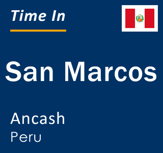 Current local time in San Marcos, Ancash, Peru