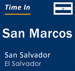 Current local time in San Marcos, San Salvador, El Salvador