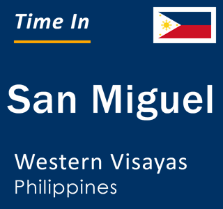 Current local time in San Miguel, Western Visayas, Philippines