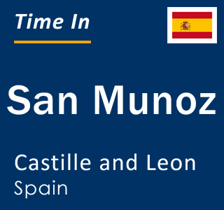 Current local time in San Munoz, Castille and Leon, Spain