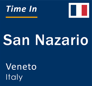 Current local time in San Nazario, Veneto, Italy