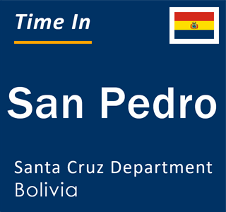 Current local time in San Pedro, Santa Cruz Department, Bolivia