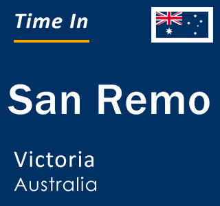 Current local time in San Remo, Victoria, Australia