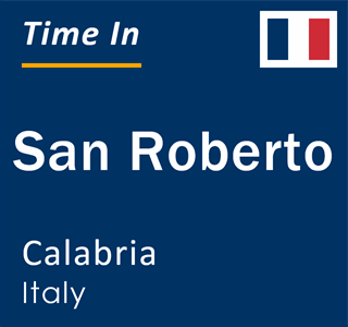 Current local time in San Roberto, Calabria, Italy