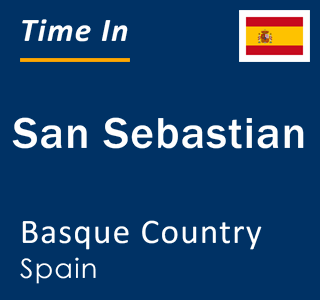 Current local time in San Sebastian, Basque Country, Spain