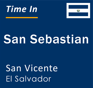 Current local time in San Sebastian, San Vicente, El Salvador