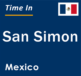 Current local time in San Simon, Mexico