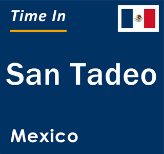 Current local time in San Tadeo, Mexico