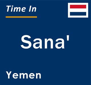 Current local time in Sana', Yemen