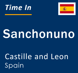 Current local time in Sanchonuno, Castille and Leon, Spain