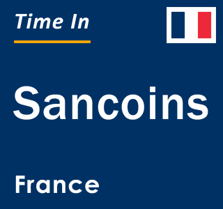 Current local time in Sancoins, France