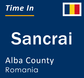 Current local time in Sancrai, Alba County, Romania