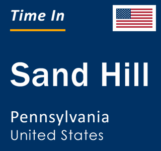 Current local time in Sand Hill, Pennsylvania, United States