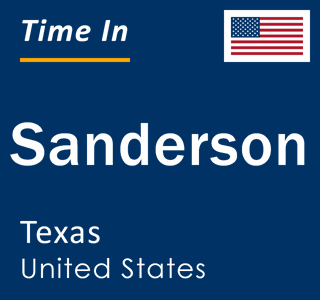 Current local time in Sanderson, Texas, United States