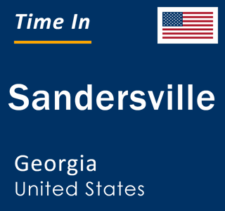 Current local time in Sandersville, Georgia, United States