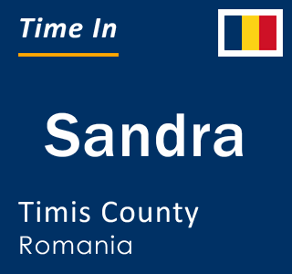 Current local time in Sandra, Timis County, Romania