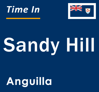 Current local time in Sandy Hill, Anguilla