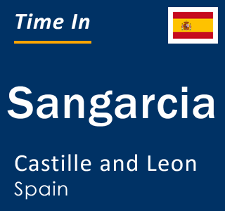 Current local time in Sangarcia, Castille and Leon, Spain