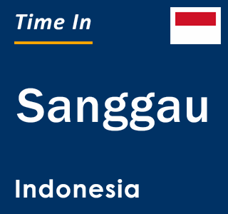 Current local time in Sanggau, Indonesia