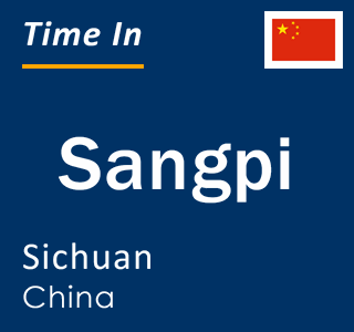 Current local time in Sangpi, Sichuan, China