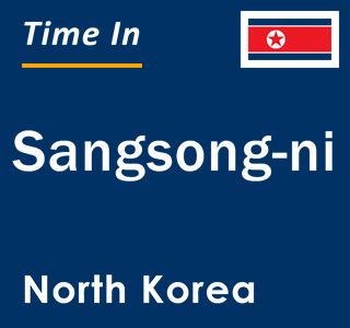 Current local time in Sangsong-ni, North Korea