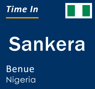 Current local time in Sankera, Benue, Nigeria