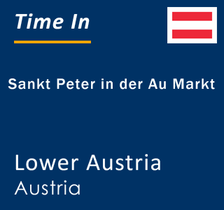 Current local time in Sankt Peter in der Au Markt, Lower Austria, Austria