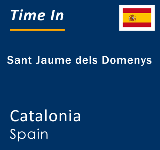 Current local time in Sant Jaume dels Domenys, Catalonia, Spain