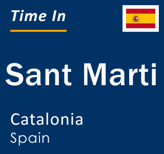 Current local time in Sant Marti, Catalonia, Spain