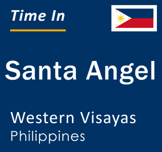 Current local time in Santa Angel, Western Visayas, Philippines