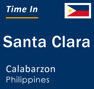 Current local time in Santa Clara, Calabarzon, Philippines