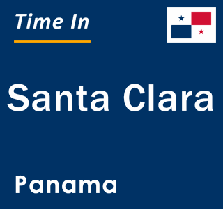 Current local time in Santa Clara, Panama