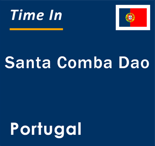 Current local time in Santa Comba Dao, Portugal