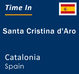 Current local time in Santa Cristina d'Aro, Catalonia, Spain