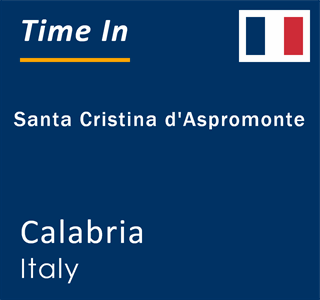 Current local time in Santa Cristina d'Aspromonte, Calabria, Italy