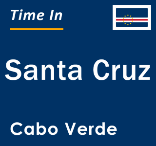 Current local time in Santa Cruz, Cabo Verde