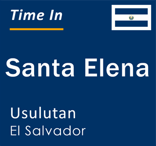 Current local time in Santa Elena, Usulutan, El Salvador