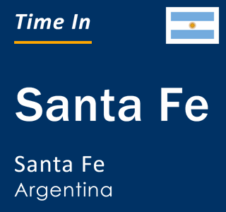 Current local time in Santa Fe, Santa Fe, Argentina