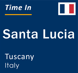 Current local time in Santa Lucia, Tuscany, Italy