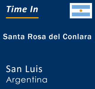 Current local time in Santa Rosa del Conlara, San Luis, Argentina