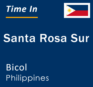 Current local time in Santa Rosa Sur, Bicol, Philippines