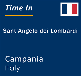 Current local time in Sant'Angelo dei Lombardi, Campania, Italy