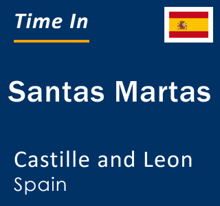 Current local time in Santas Martas, Castille and Leon, Spain