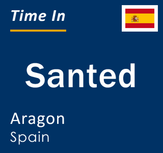 Current local time in Santed, Aragon, Spain