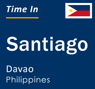 Current local time in Santiago, Davao, Philippines