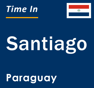 Current local time in Santiago, Paraguay